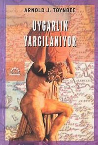 Uygarlık Yargılanıyor Arnold J. Toynbee Örgün Yayınları