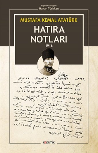 Hatıra Notları 1916 Mustafa Kemal Atatürk Kopernik Kitap