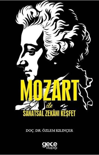 Mozart İle Sanatsal Zekanı Keşfet Özlem Kılınçer Gece Kitaplığı