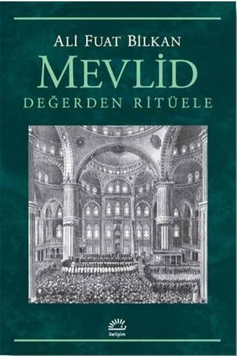 Mevlid - Değerden Ritüele Ali Fuat Bilkan İletişim Yayınları