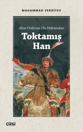 Altın Orda'nın Ulu Hükümdarı Toktamış Han Mahammad Verdiyev Çizgi Kitabevi