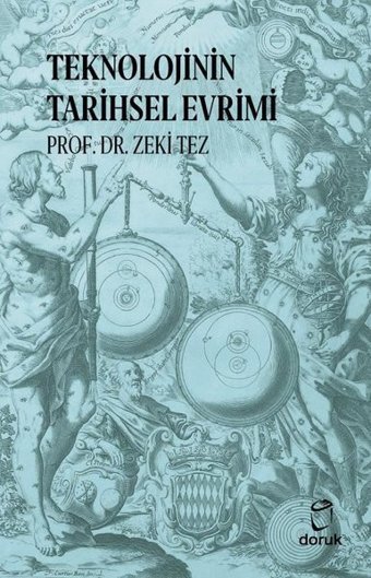 Teknolojinin Tarihsel Evrimi Zeki Tez Doruk Yayınları