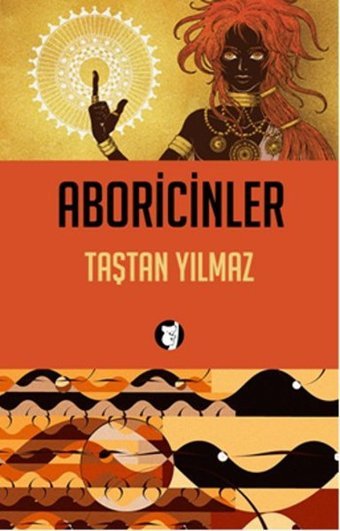 Aboricinler Taştan Yılmaz Aylak Kitap