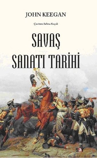 Savaş Sanatı Tarihi John Keegan Say Yayınları