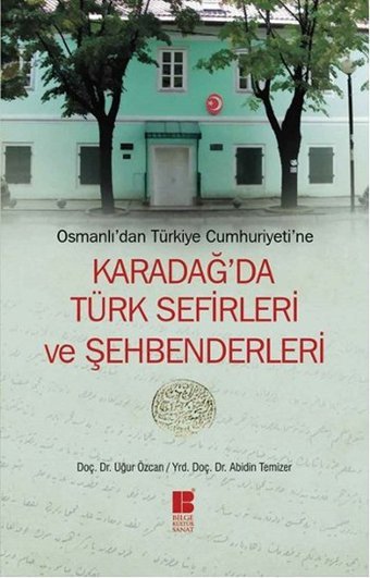 Karadağ'da Türk Sefirleri ve Şehbenderleri Uğur Özcan, Abidin Temizer Bilge Kültür Sanat
