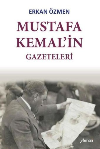 Mustafa Kemal'in Gazeteleri Erkan Özmen Armoni