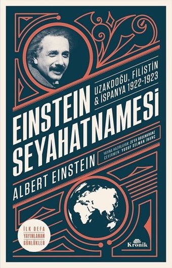 Einstein Seyahatnamesi: Uzakdoğu-Filistin-İspanya 1922-1923 Albert Einstein Kronik Kitap