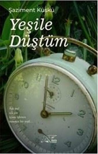 Yeşile Düştüm Şaziment Küskü Kuytu Yayınları