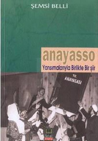 Anayasso - Yansımalarıyla Birlikte Bir Şiir Şemsi Belli Babıali Kitaplığı