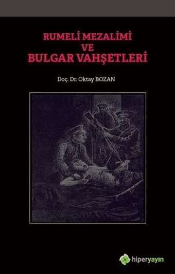 Rumeli Mezalimi ve Bulgar Vahşetleri Oktay Bozan Hiperlink