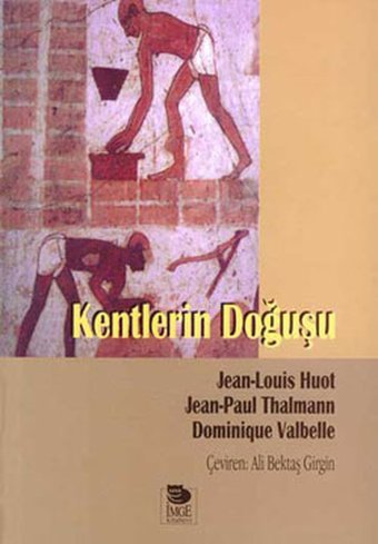 Kentlerin Doğuşu Jean-Paul Thalmann, Jean-Louis Huot İmge Kitabevi