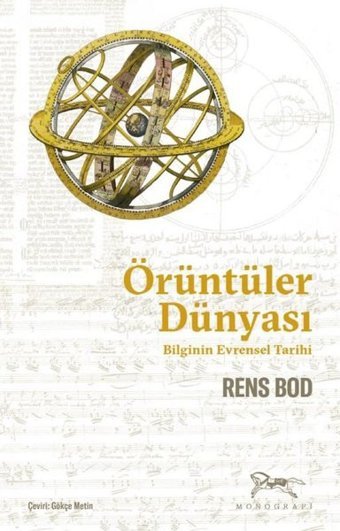 Örüntüler Dünyası - Bilginin Evrensel Tarihi Rens Bod Monografi Yayınları