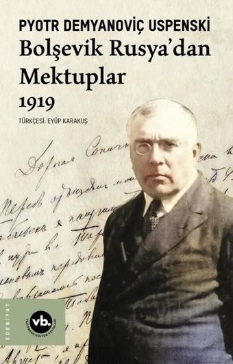 Bolşevik Rusya'dan Mektuplar 1919 Pyotr Demyanoviç Uspenski VakıfBank Kültür Yayınları