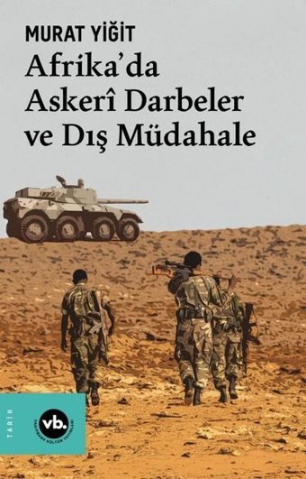 Afrika'da Askeri Darbeler ve Dış Müdahale Murat Yiğit VakıfBank Kültür Yayınları