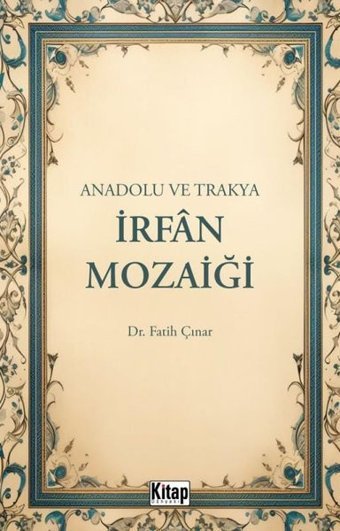 Anadolu ve Trakya İrfan Mozaiği Fatih Çınar Kitap Dünyası