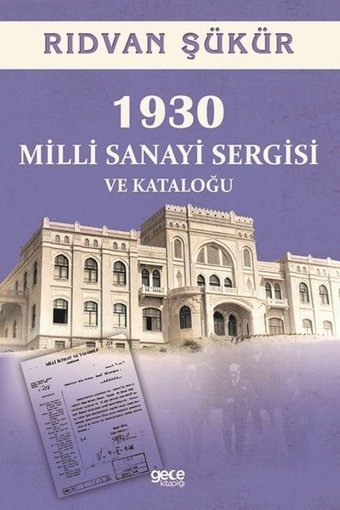 1930 Milli Sanayi Sergisi ve Kataloğu Rıdvan Şükür Gece Kitaplığı