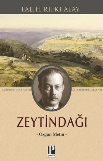 Zeytindağı - Özgün Metin Falih Rıfkı Atay Pozitif Yayıncılık