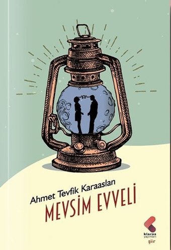 Mevsim Evveli Ahmet Tevfik Karaaslan Klaros Yayınları