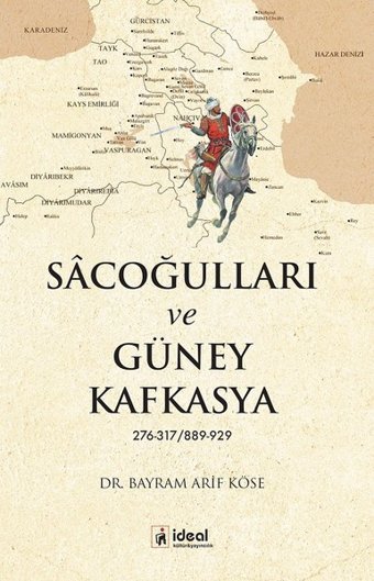 Sacoğulları ve Güney Kafkasya Bayram Arif Köse İdeal Kültür Yayıncılık