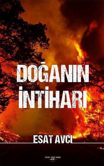 Doğanın İntiharı Esat Avcı Sokak Kitapları Yayınları