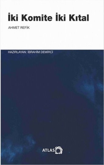 İki Kominite İki Kıtal Ahmet Refik Atlas Kitap