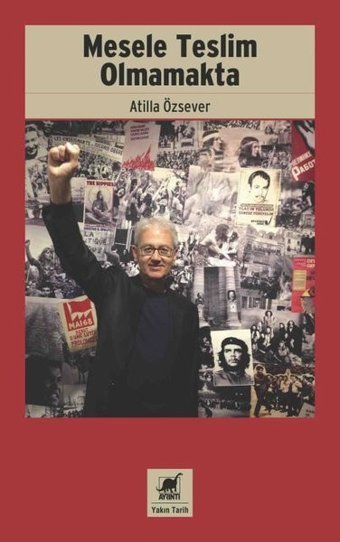 Mesele Teslim Olmamakta Atilla Özsever Ayrıntı Yayınları