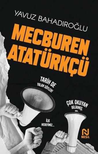 Mecburen Atatürkçü Yavuz Bahadıroğlu Nesil Yayınları
