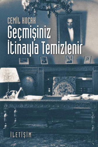 Geçmişiniz İtinayla Temizlenir Cemil Koçak İletişim Yayınları