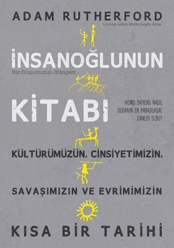 İnsanoğlunun Kitabı - Biz Oluşumuzun Hikayesi Adam Rutherford İndigo Kitap