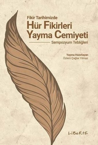 Fikir Tarihimizde Hür Fikirleri Yayma Cemiyeti Kolektif Liberte