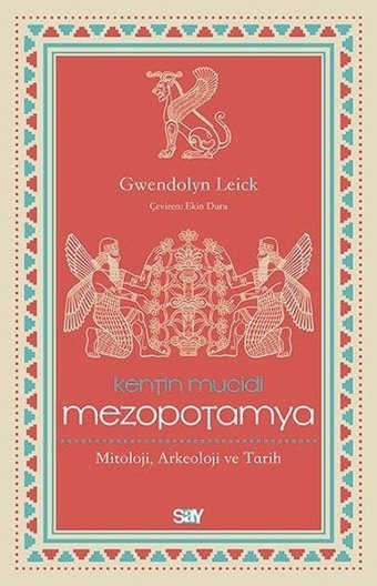 Kentin Mucidi-Mezopotamya Gwendolyn Leick Say Yayınları