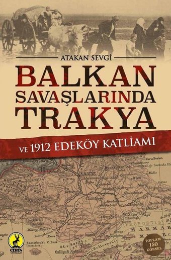 Balkan Savaşlarında Trakya ve 1912 Edeköy Katliamı Atakan Sevgi Ceren Yayınevi