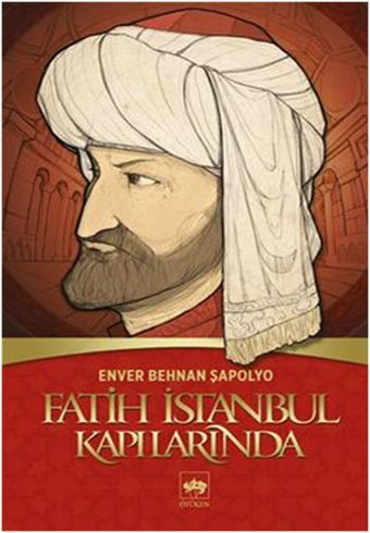 Fatih İstanbul Kapılarında Enver Behnan Şapolyo Ötüken Neşriyat