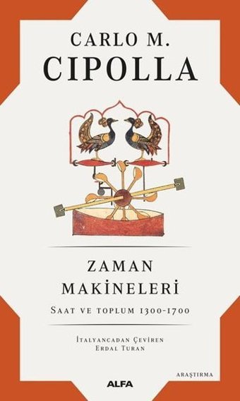 Zaman Makineleri: Saat ve Toplum 1300 - 1700 Carlo M. Cipolla Alfa Yayıncılık