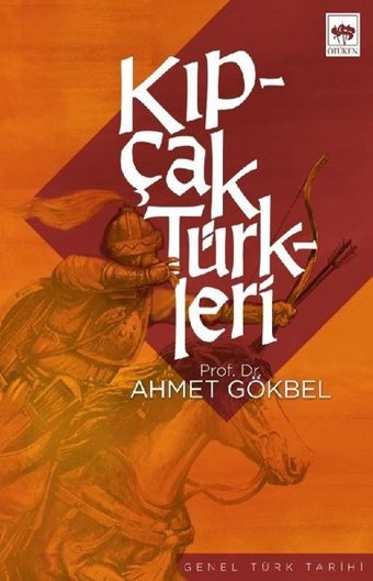 Kıpçak Türkleri Ahmet Gökbel Ötüken Neşriyat