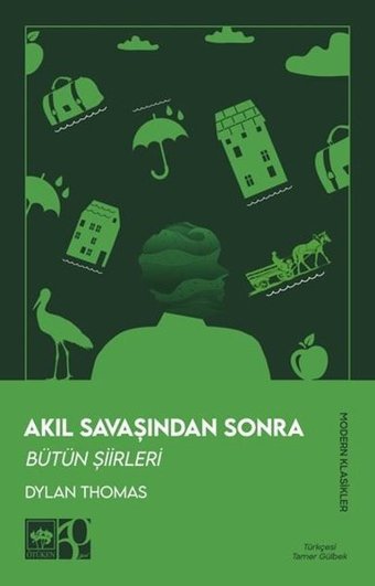 Akıl Savaşından Sonra - Bütün Şiirleri Dylan Thomas Ötüken Neşriyat