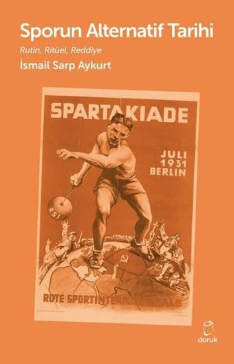 Sporun Alternatif Tarihi - Rutin Ritüel Reddiye İsmail Sarp Aykurt Doruk Yayınları