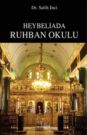 Heybeliada Ruhban Okulu Salih İnci Yedirenk