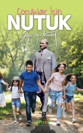 Çocuklar İçin Nutuk Mustafa Kemal Atatürk Fark Yayınları