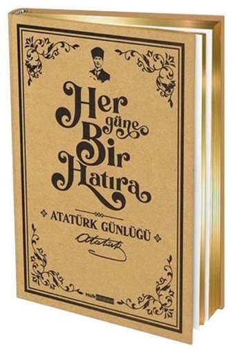 Her Güne Bir Hatıra - Atatürk Günlüğü A5 Boyutunda Kolektif Halk Kitabevi