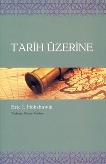Tarih Üzerine Eric J. Hobsbawm Agora Kitaplığı