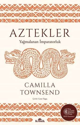 Aztekler - Yağmalanan İmparatorluk Camilla Townsend Kronik Kitap