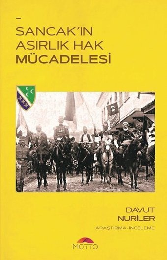 Sancak'ın Asırlık Hak Mücadelesi Davut Nuriler Motto Yayınları
