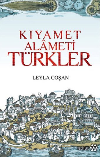 Kıyamet Alameti Türkler Leyla Coşan Yeditepe Yayınevi