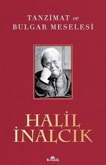 Tanzimat ve Bulgar Meselesi Halil İnalcık Kronik Kitap