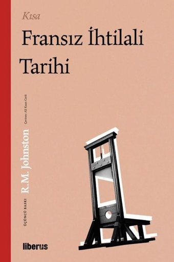 Kısa Fransız İhtilali Tarihi R. M. Johnston Liberus