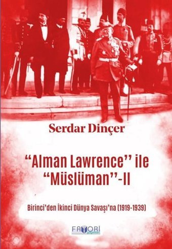 Alman Lawrence ile Müslüman - 2 Serdar Dinçer Favori Yayınları