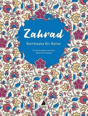 Bambaşka Bir Bahar Zahrad (Zareh Yaldızcıyan) Aras Yayıncılık