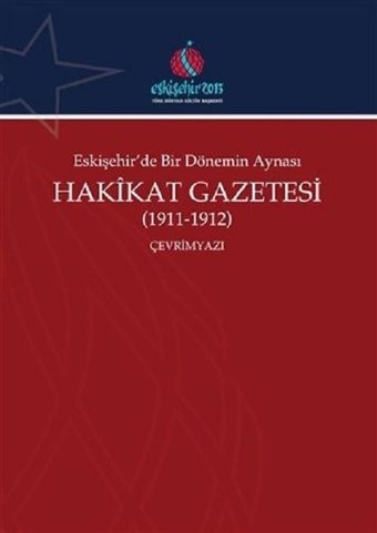 Eskişehir'de Bir Dönemin Aynası Hakikat Gazetesi 1911-1912 Kolektif Kitabevi Yayınları