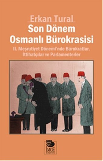 Son Dönem Osmanlı Bürokrasisi Erkan Tural İmge Kitabevi